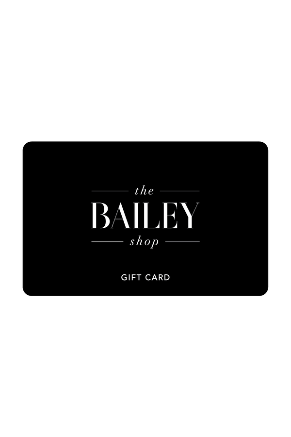 The Bailey Shop Gift Card